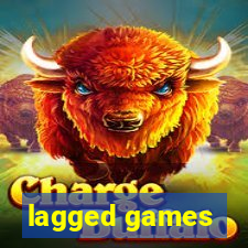 lagged games